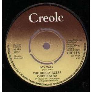  MY WAY 7 INCH (7 VINYL 45) UK CREOLE BOBBY AZEFF 