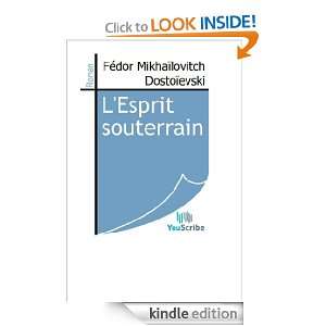 Esprit souterrain (French Edition) Fédor Mikhaïlovitch 