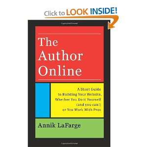 The Author Online A Short Guide to Building Your Website 