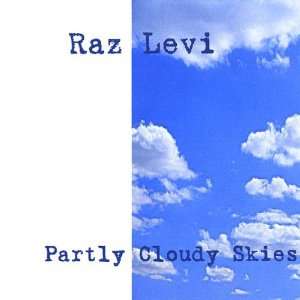  Partly Cloudy Skies Raz Levi Music