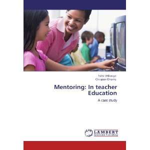  Mentoring In teacher Education A case study 