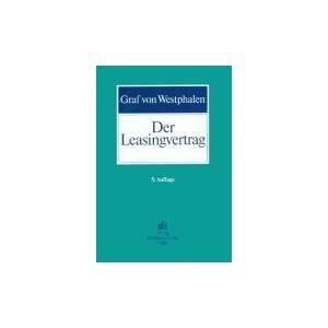   Leasingvertrag. (9783504450243) Friedrich Graf von Westphalen Books