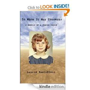 To Whom It May Concern a memoir of a foster child Laurie Kast Klein 