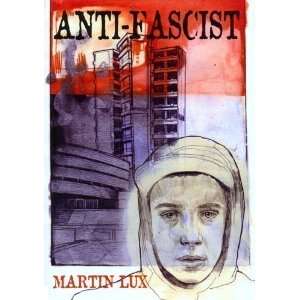  AnTi Fascist (9780948984358) Martin Lux Books