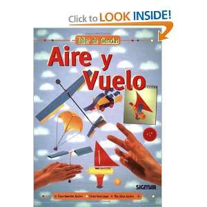  AIRE Y VUELO (Taller De Ciencias) (Spanish Edition 