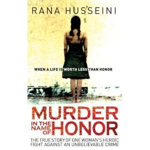    Murder in the Name of Honor [Hardcover] Rana Husseini Books