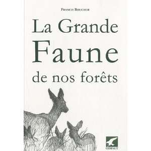  La grande faune de nos forÃªts (French Edition 