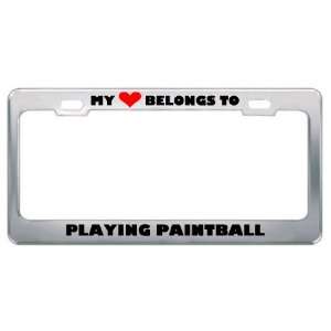  My Heart Belongs To Playing Paintball Hobby Hobbies Metal 