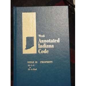  Wests Annotated Indiana Code (Title 32: Property 32 1 1 