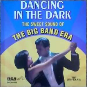  - 130074233_amazoncom-dancing-in-the-dark-the-big-band-era-music