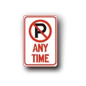  Metal traffic Sign: 12x18 No Parking Any Time (W/ Symbol 