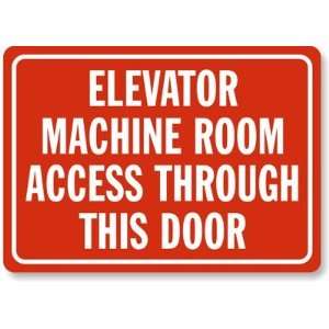  Elevator Machine Room Access Through This Door Laminated 