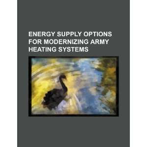 Energy supply options for modernizing Army heating systems 