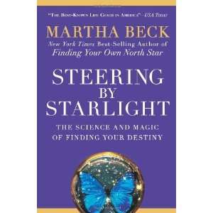   and Magic of Finding Your Destiny [Paperback]: Martha Beck: Books