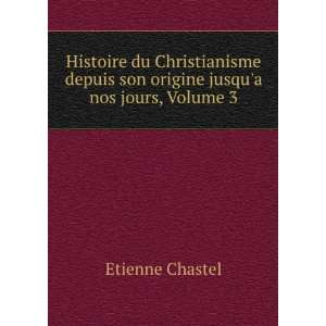  Histoire Du Christianisme Depuis Son Origine Jusqua Nos 