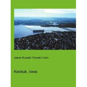  Keokuk, Iowa Ronald Cohn Jesse Russell Books
