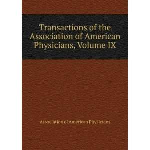   Association of American Physicians, Volume IX Association of American