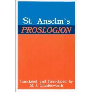  St. Anselms Proslogion, with A Reply on Behalf of the 