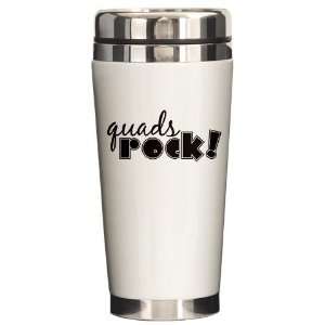 Quads Rock   Quads Ceramic Travel Mug by   