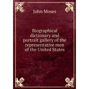 Biographical dictionary and portrait gallery of the representative men 