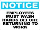 Notice Employees Must Wash Hands Sign OSHA