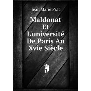   Et LuniversitÃ© De Paris Au Xvie SiÃ¨cle Jean Marie Prat Books