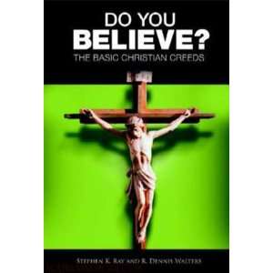  Do You Believe The Basic Christian Creeds