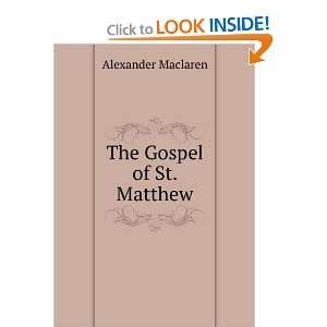  The Gospel of St. Matthew Alexander Maclaren Books