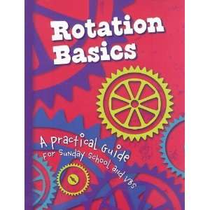  Rotation Basics A Practical Guide for Sunday School and 