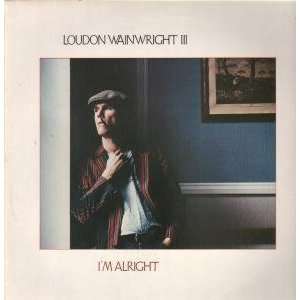  IM ALRIGHT LP (VINYL) UK DEMON 1985 LOUDON WAINWRIGHT 3 Music
