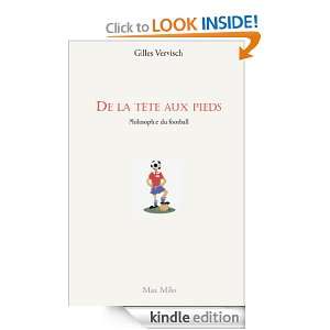 De la tête aux pieds   Philosophie du football (French Edition 