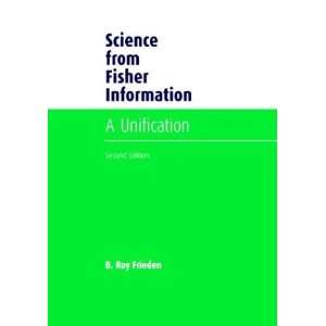  Science from Fisher Information A Unification [Paperback 