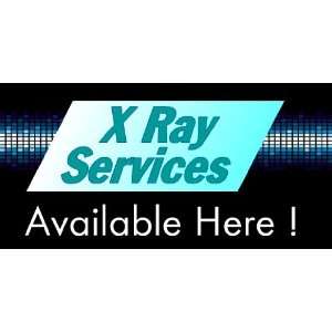  3x6 Vinyl Banner   X Ray Services Available Here 