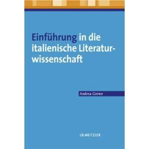   italienische Literaturwissenschaft: .de: Andrea Grewe: Bücher