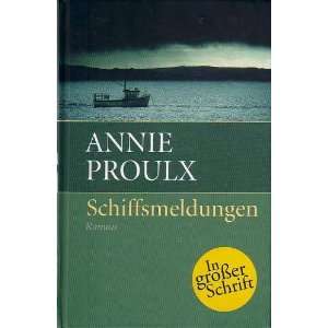   . Gebundene Ausgabe, GROßDRUCK: .de: Annie Proulx: Bücher