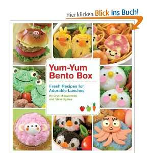 Yum Yum Bento Box Fresh Recipes for Adorable Lunches  
