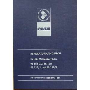 Reparaturhandbuch für die MZ Motorräder TS 125 und TS 150, ES 125/1 
