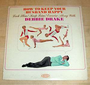   To Keep Your Husband Happy, VERY RARE, Debbie Drake, LP, LN 24102, VG+
