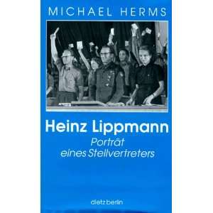 Heinz Lippmann. Porträt eines Stellvertreters  Michael 