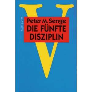   Praxis der lernenden Organisation  Peter M. Senge Bücher