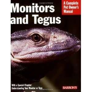  Monitors and Tegus (Barrons Complete Pet Owners Manuals 