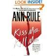Kiss Me, Kill Me Ann Rules Crime Files Vol. 9 by Ann Rule ( Mass 