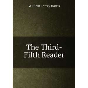 The Third Fifth Reader William Torrey Harris  Books