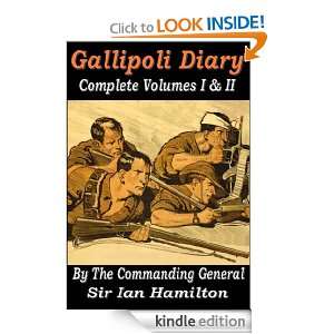 Gallipoli Diaries of the British Commanding General (Complete Vol I 
