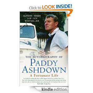 Fortunate Life The Autobiography of Paddy Ashdown Paddy Ashdown 