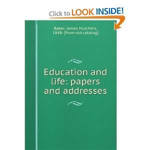  Education and Life; James H Baker Books