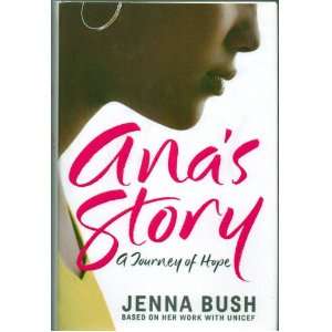  Anas Story   A Journey of Hope by Jenna Bush, Based on 