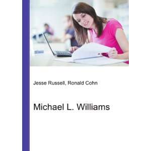  Michael L. Williams Ronald Cohn Jesse Russell Books