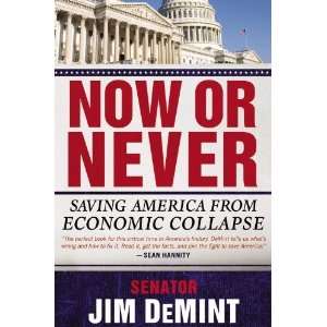   Saving America from Economic Collapse [Hardcover]: Jim DeMint: Books