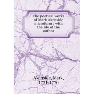  works of Mark Akenside microform  with the life of the author Mark 